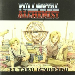 FULL METAL ALCHEMIST. EL TABU IGNORADO